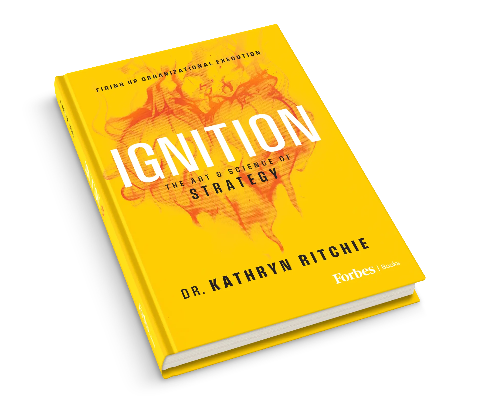 Cover of Ignition: The Art & Science of Strategy by Dr. Kathryn Ritchie