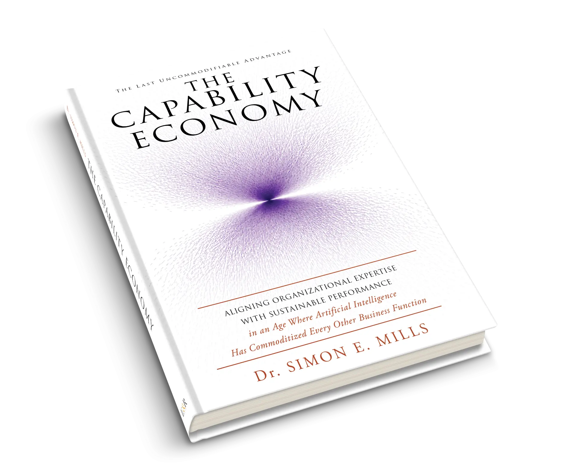 Cover of The Capability Economy: The Last Uncommodifiable Advantage by Dr. Simon E. Mills